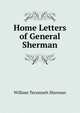 Home Letters of General Sherman, William Tecumseh Sherman 