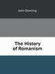 The History of Romanism, John Dowling 