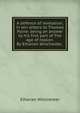 A defence of revelation, in ten letters to Thomas Paine; being an answer to his first part of The age of reason. By Elhanan Winchester, ., Elhanan Winchester 