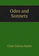 Odes and Sonnets, Clark Ashton Smith 