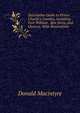 Descriptive Guide to Prince Charlie's Country, including Fort-William . Ben Nevis, and Glencoe. With illustrations., Donald Macintyre 