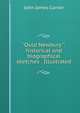 "Ould Newbury": historical and biographical sketches . Illustrated., John James Currier 