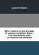 Observations on the diseases of seamen, by Gilbert Blane, . The third edition, with corrections and additions., Gilbert Blane 