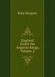 England Under the Angevin Kings, Volume 2, Norgate, Kate 