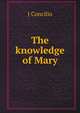 The knowledge of Mary, J. Concilio 