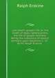Law-death, gospel-life: or, the death of legal righteousness, the life of gospel holiness. Being the substance of several sermons upon Galations ii. 19. . By Mr. Ralph Erskine, ., Ralph Erskine 