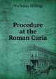 Procedure at the Roman Curia, Nicholas Hilling 