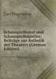 Schauspielkunst und Schauspielkunstler; Beitrage zur Asthetik des Theaters (German Edition), Carl Hagemann 