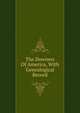 The Downers Of America, With Genealogical Record, 
