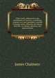 Plain truth; addressed to the inhabitants of America, containing, remarks on a late pamphlet, entitled Common sense. Wherein are shewn, that the . is ruinous, delusive, and impracticable, James Chalmers 