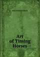 Art of Timing Horses, John Solomon Rarey 