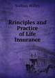 Rrinciples and Practice of Life Insurance, Nathan Willey 