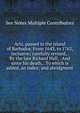 Acts, passed in the island of Barbados. From 1643, to 1762, inclusive; carefully revised, . By the late Richard Hall, . And since his death, . To which is added, an index; and abridgment, See Notes Multiple Contributors 