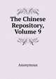 The Chinese Repository, Volume 9, Heinrich Kretschmayr 