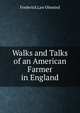 Walks and Talks of an American Farmer in England, Frederick Law Olmsted 