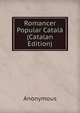 Romancer Popular Catala (Catalan Edition), Heinrich Kretschmayr 