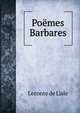 Poemes Barbares, Leconte de Lisle 