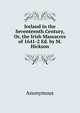 Ireland in the Seventeenth Century, Or, the Irish Massacres of 1641-2 Ed. by M. Hickson, Heinrich Kretschmayr 