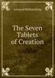 The Seven Tablets of Creation, L.W. King 