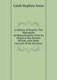 A History of Boston: The Metropolis of Massachusetts, from Its Origin to the Present Period; with Some Account of the Environs, Caleb Hopkins Snow 