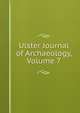 Ulster Journal of Archaeology, Volume 7, 