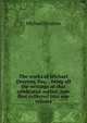 The works of Michael Drayton, Esq; . Being all the writings of that celebrated author, now first collected into one volume., Drayton Michael 