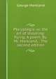 Pteryplegia: or, the art of shooting-flying. A poem. By. Mr. Markland, . The second edition., George Markland 