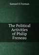 The Political Activities of Philip Freneau, Forman, Samuel Eagle 