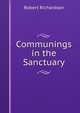 Communings in the Sanctuary, Robert Richardson 