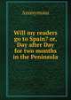 Will my readers go to Spain? or, Day after Day for two months in the Peninsula., Heinrich Kretschmayr 