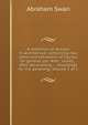 A collection of designs in architecture, containing new plans and elevations of houses, for general use. With . rooms; . their decorations, . . mouldings for the panelling Volume 2 of 2, Abraham Swan 