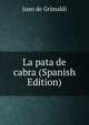 La pata de cabra (Spanish Edition), Juan de Grimaldi 
