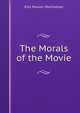 The Morals of the Movie, Ellis Paxson Oberholtzer 