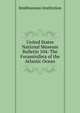 United States National Museum Bulletin 104: The Foraminifera of the Atlantic Ocean, Smithsonian Institution 