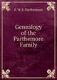 Genealogy of the Parthemore Family, E. W. S. Parthemore 