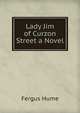 Lady Jim of Curzon Street a Novel, Hume Fergus 
