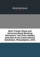 Bent Timber Ships and Universal Wood Bending Machinery: Two Prize Medals Awarded at the International Exhibition, Philadelphia, 1876, Heinrich Kretschmayr 