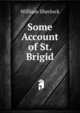 Some Account of St. Brigid, William Sherlock 