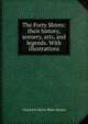 The Forty Shires: their history, scenery, arts, and legends. With illustrations., Charlotte Maria Shaw Mason 