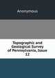 Topographic and Geological Survey of Pennsylvania, Issue 12, Heinrich Kretschmayr 