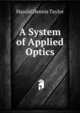 A System of Applied Optics, Harold Dennis Taylor 