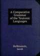 A Comparative Grammar of the Teutonic Languages, Helfenstein, Jacob 
