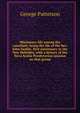 Missionary life among the cannibals: being the life of the Rev. John Geddie, first missionary to the New Hebrides, with a history of the Nova Scotia Presbyterian mission on that group, George Patterson 