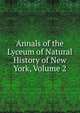 Annals of the Lyceum of Natural History of New York, Volume 2, 