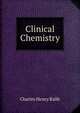 Clinical Chemistry, Charles Henry Ralfe 
