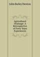 Agricultural Drainage: A Retrospective of Forty Years Experiences, John Bailey Denton 