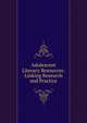 Adolescent Literacy Resources: Linking Research and Practice, 