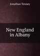 New England in Albany, Jonathan Tenney 