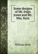 Some designs of Mr. Inigo Jones and Mr. Wm. Kent., William Kent 