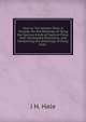 How to Tie Salmon Flies: A Treatise On the Methods of Tying the Various Kinds of Salmon Flies; with Illustrated Directions, and Containing the Dressings of Forty Flies ., J H. Hale 